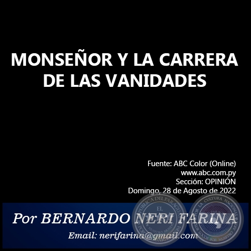 MONSEÑOR Y LA CARRERA DE LAS VANIDADES - Por BERNARDO NERI FARINA - Domingo, 28 de Agosto de 2022